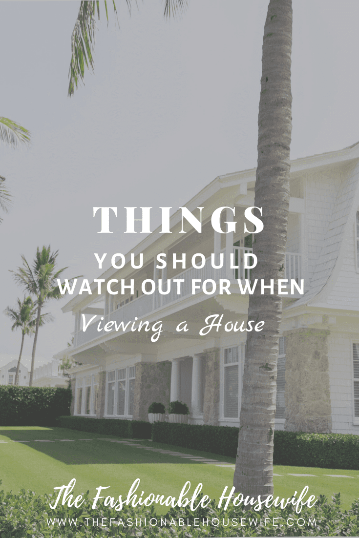 Things You Should Watch Out for When Viewing a House