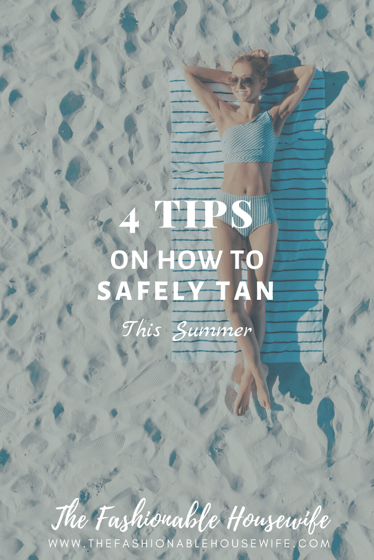 4 Tips On How To Safely Tan This Summer