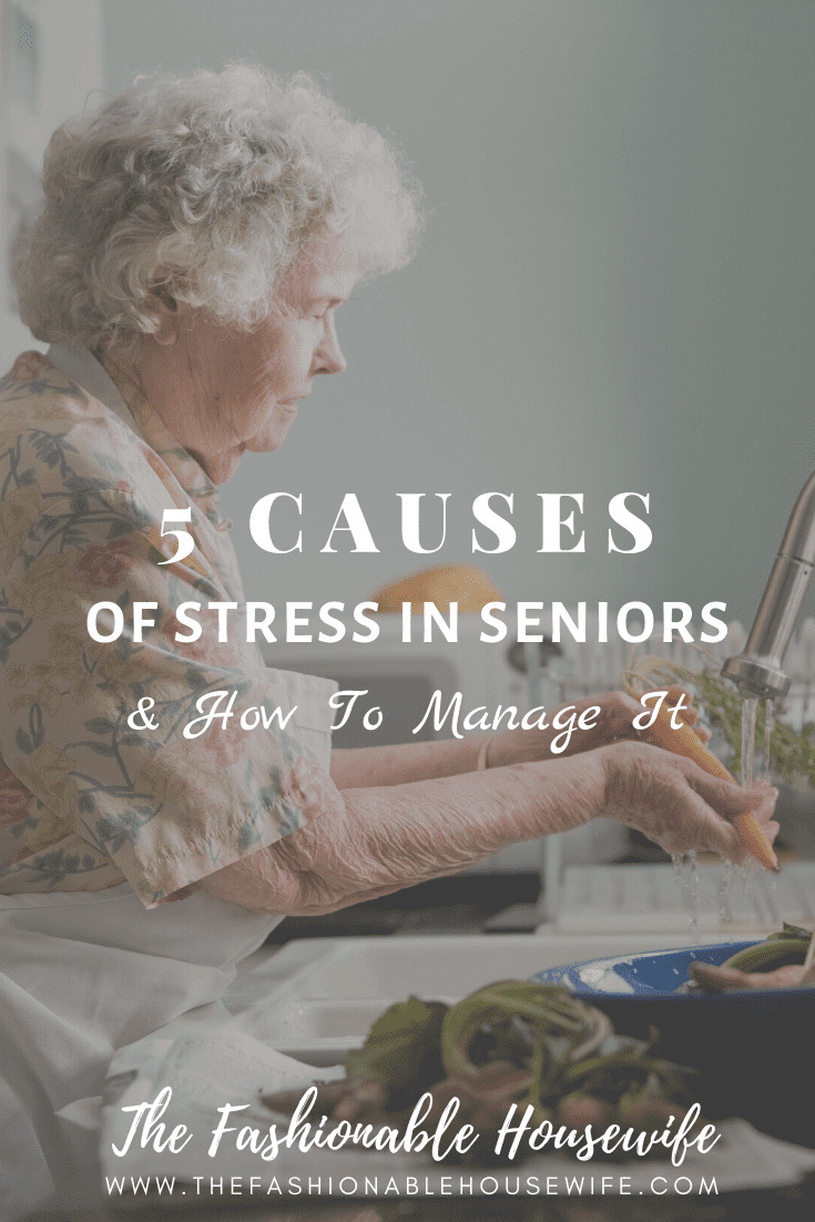 5 Causes of Stress In Seniors & How To Manage It