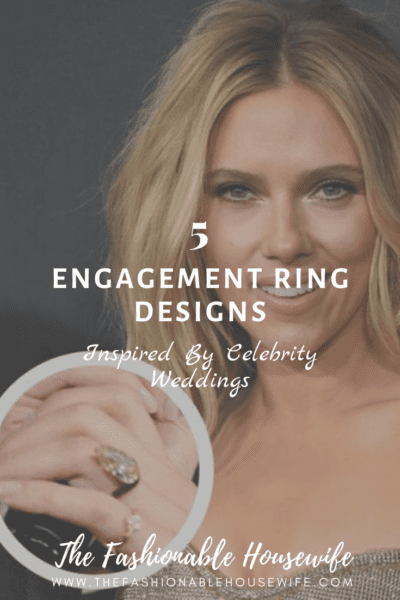 5 Stunning Engagement Ring Designs Inspired By Celebrity Weddings