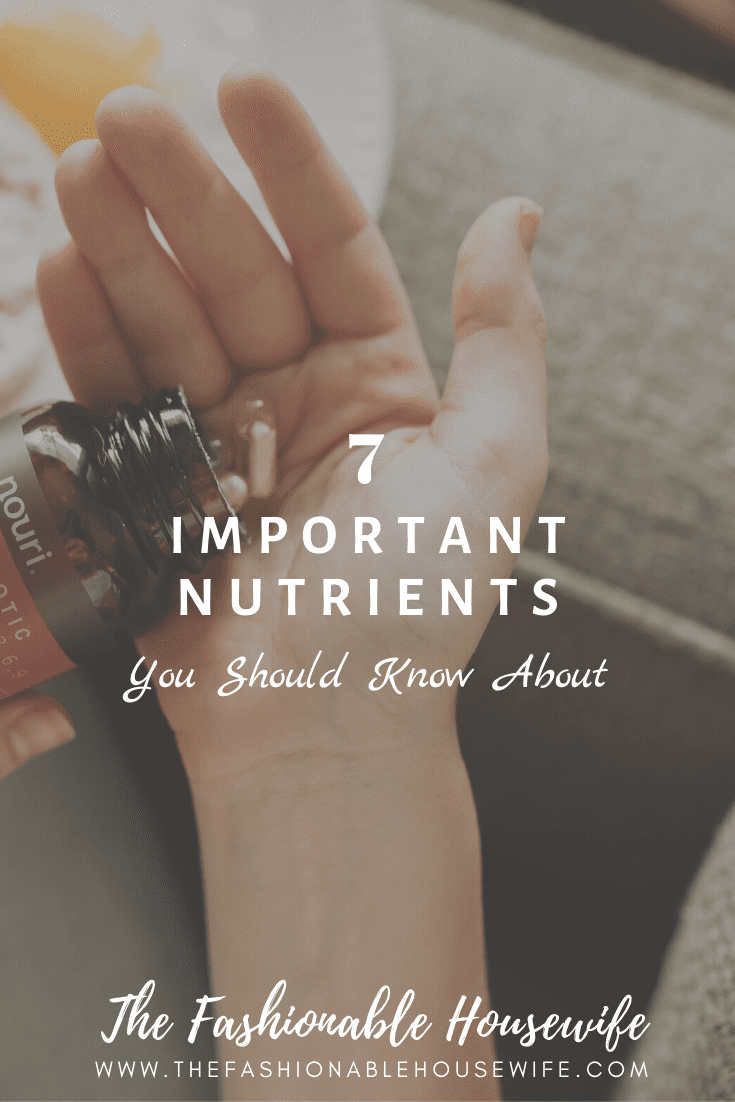 7 Important Nutrients You Should Know About