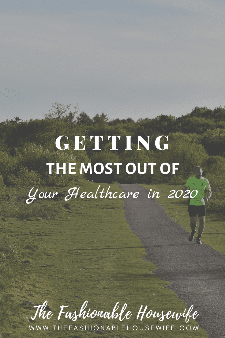 Getting the Most out of Your Healthcare in 2020