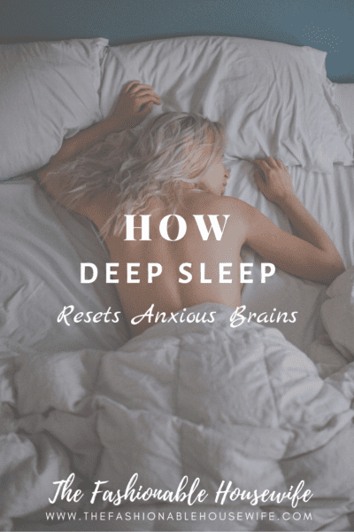 How Deep Sleep Resets Anxious Brains