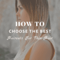How To Choose The Best Haircuts For Thin Hair