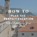 How To Plan the Perfect Vacation While Indulging Your Inner Nerd