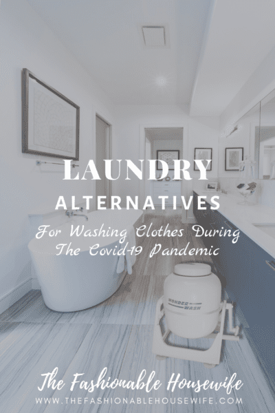 Laundry Alternatives for the Covid-19 Pandemic