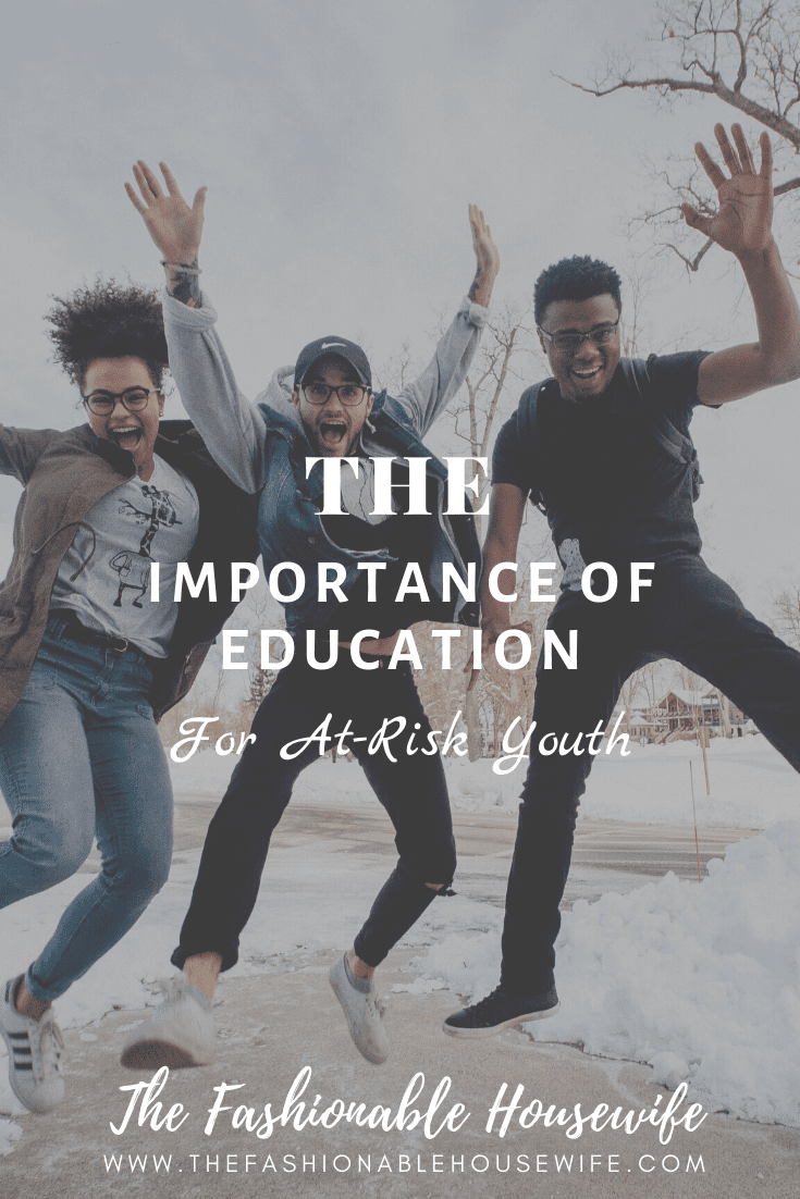 The Importance of Education for At-Risk Youth