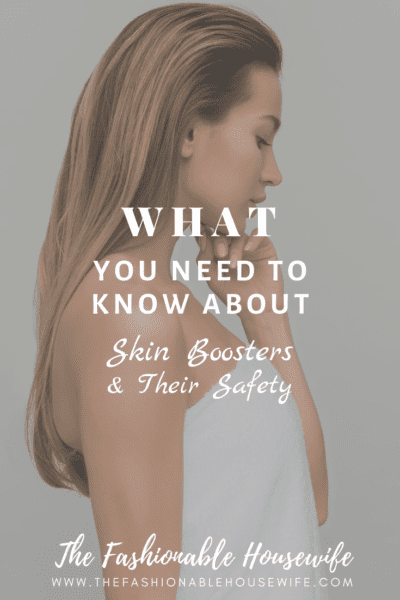 What You Need to Know About Skin Boosters And Their Safety
