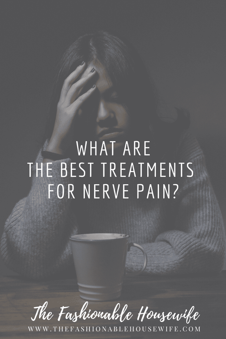 What are the best treatments for nerve pain?