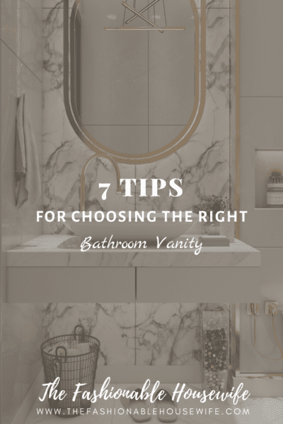 7 Tips for Choosing the Right Bathroom Vanity