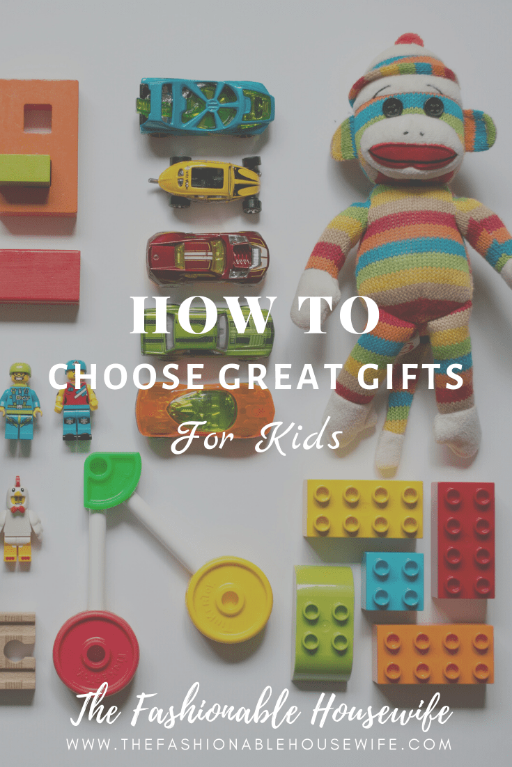 How To Choose Great Gifts For Kids