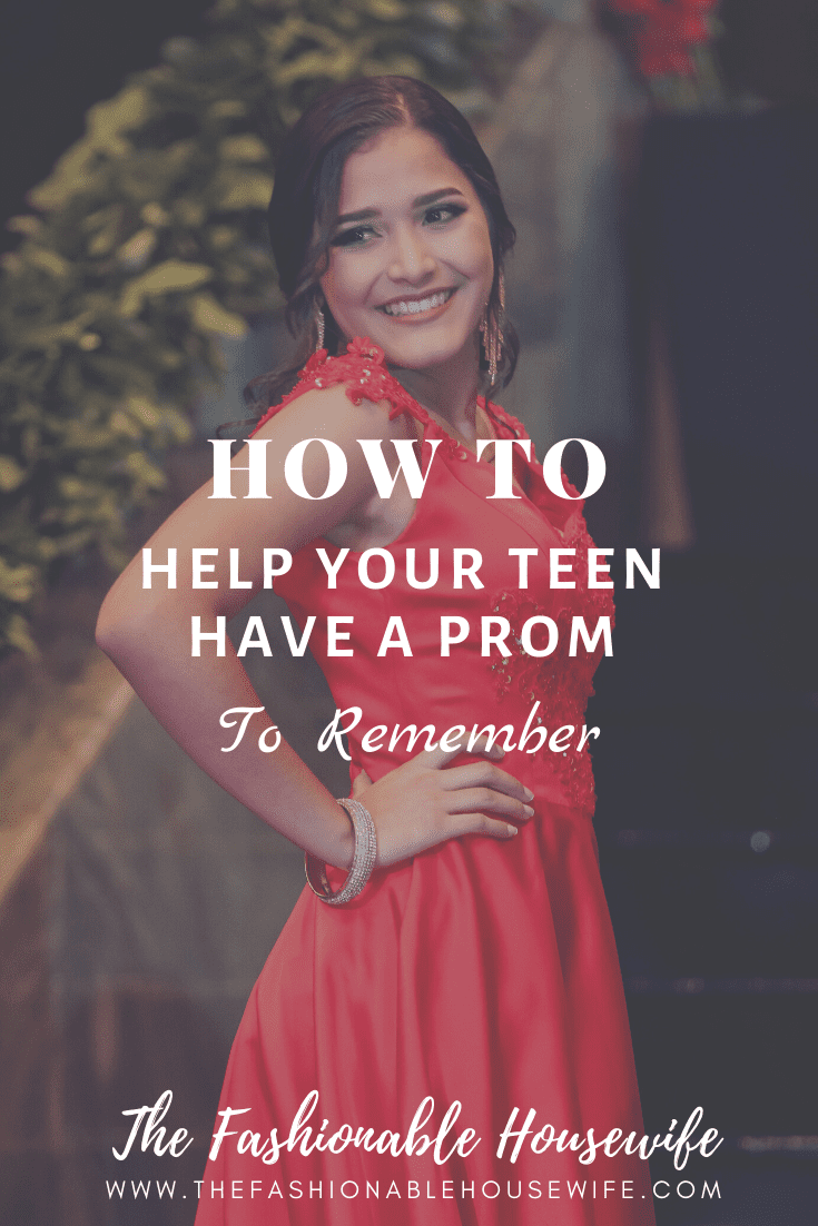 How To Help Your Teen To Have A Prom To Remember