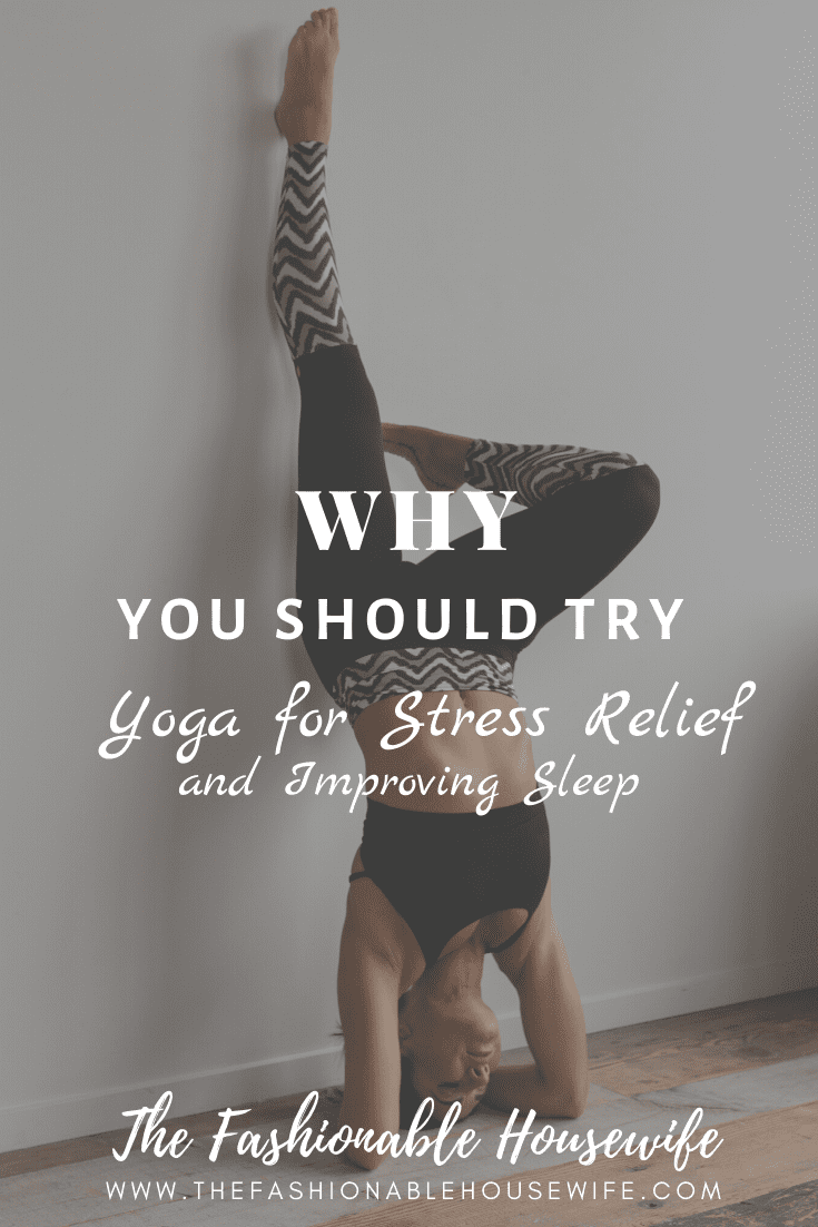 Why You Should Try Yoga for Stress Relief and Improving Sleep