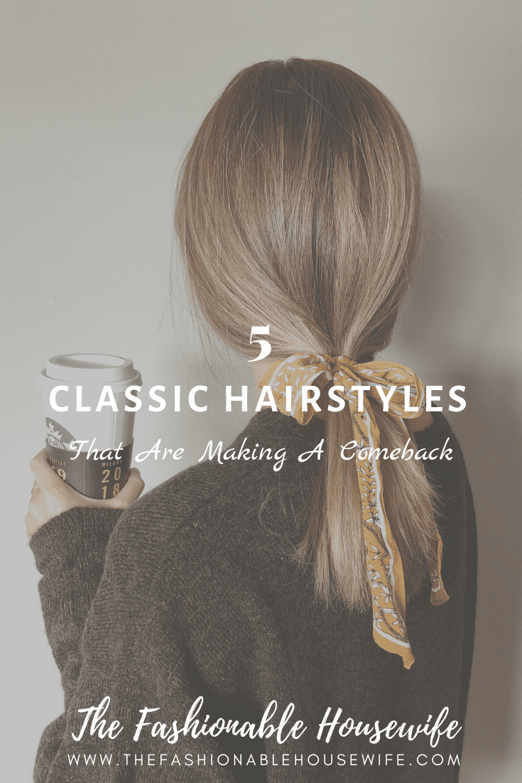 5 Classic Hairstyles That Are Making A Comeback This Year