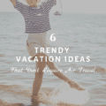 6 Trendy Vacation Ideas That Don't Require Air Travel