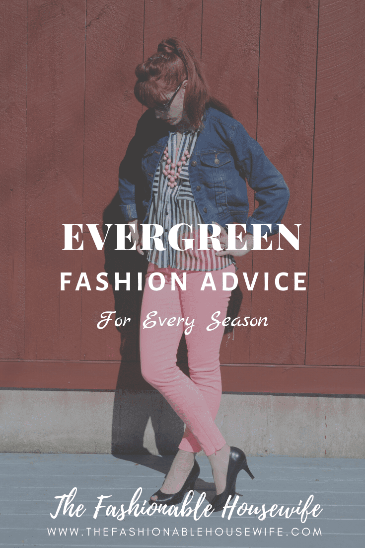 Evergreen Fashion Advice For Every Season