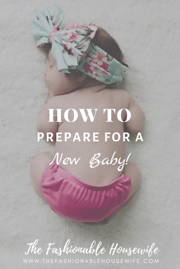How To Prepare For a New Baby!