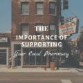 The Importance Of Supporting Your Local Pharmacy