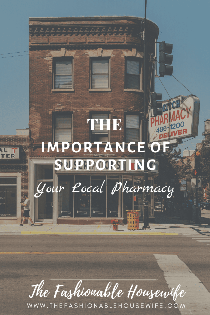 The Importance Of Supporting Your Local Pharmacy