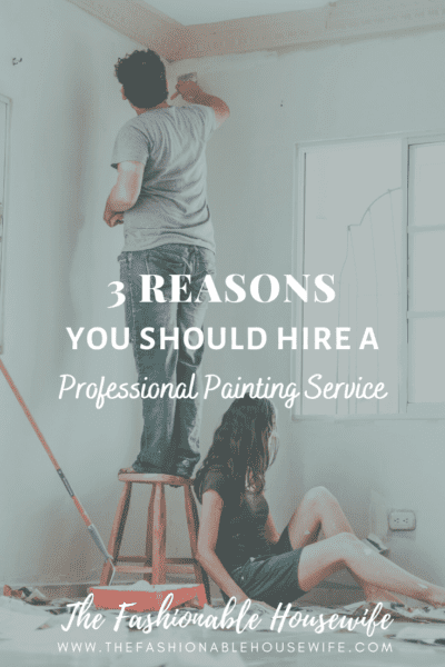 3 Reasons You Should Hire A Professional Painting Service