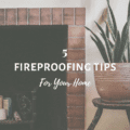 5 Fireproofing Tips For Your Home