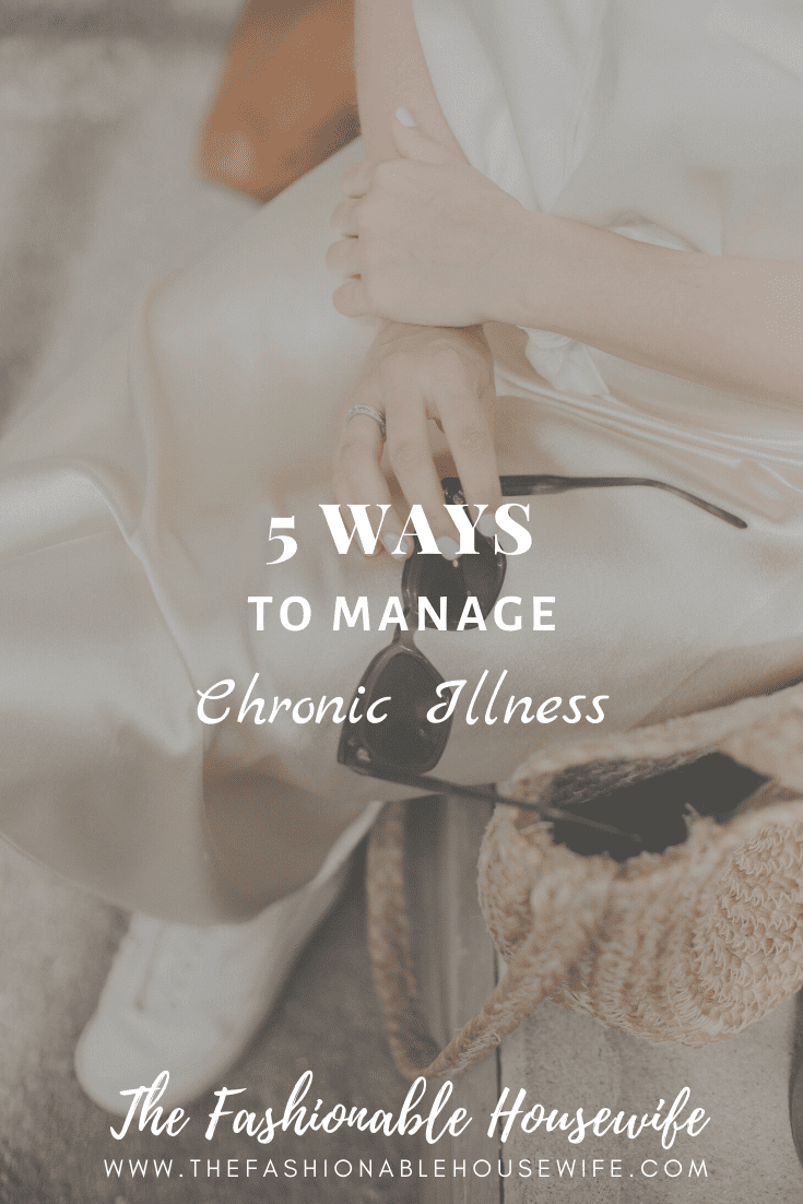 5 Ways To Manage Chronic Illness