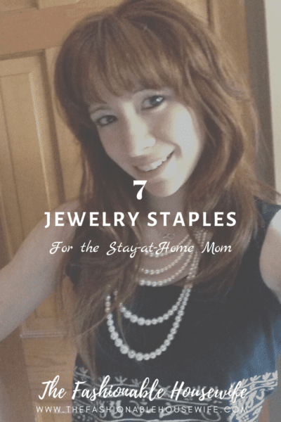 7 Jewelry Staples for the Stay-at-Home Mom
