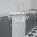 How To Increase Your Dishwasher's Lifespan And Other Pro Tips