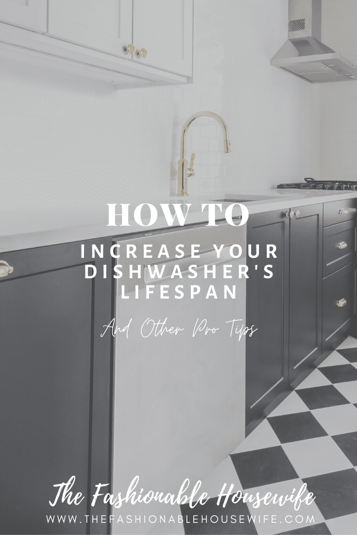 How To Increase Your Dishwasher's Lifespan And Other Pro Tips