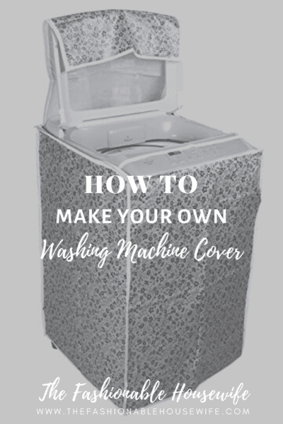 How To Make Your Own Washing Machine Cover