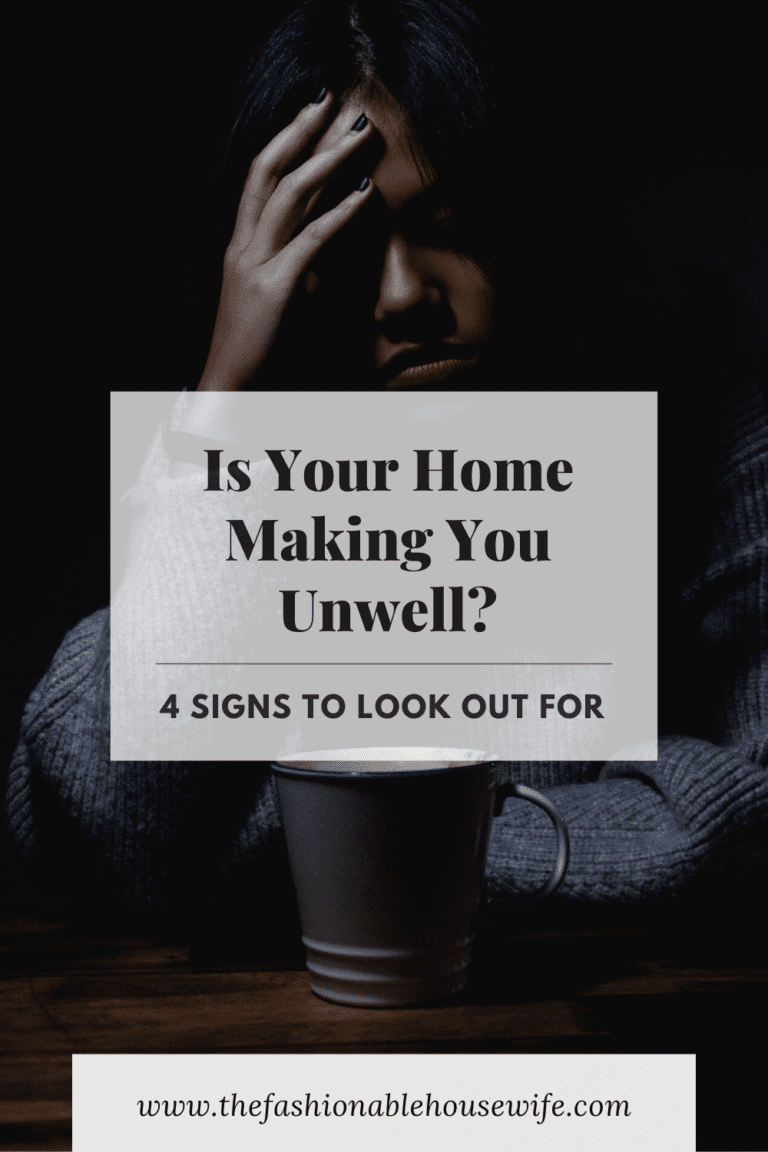 Is Your Home Making You Unwell? 4 Signs To Look Out For
