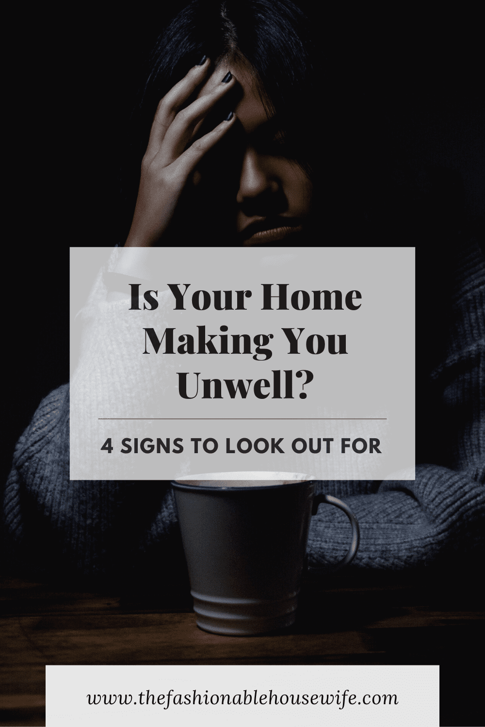 Is Your Home Making You Unwell? 4 Signs To Look Out For