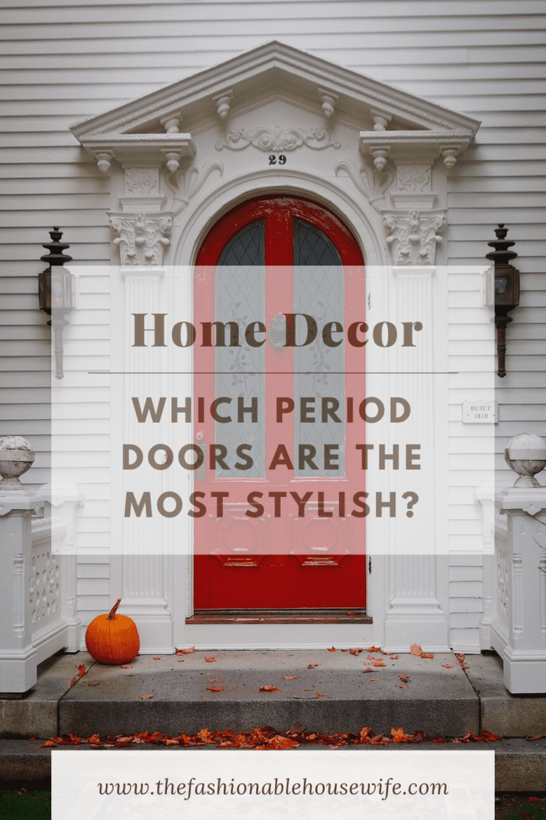 Which Period Doors Are The Most Stylish?