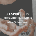 5 Expert Tips For Avoiding Covid-19 When School Starts