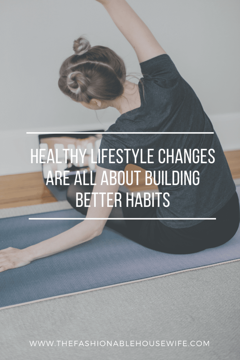 Healthy Lifestyle Changes Are All About Building Better Habits