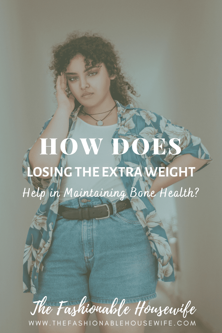 How Does Losing The Extra Weight Help in Maintaining Bone Health?