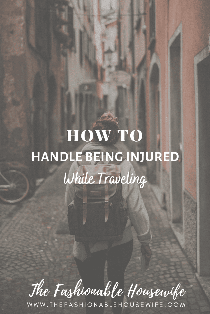 How To Handle Being Injured While Traveling
