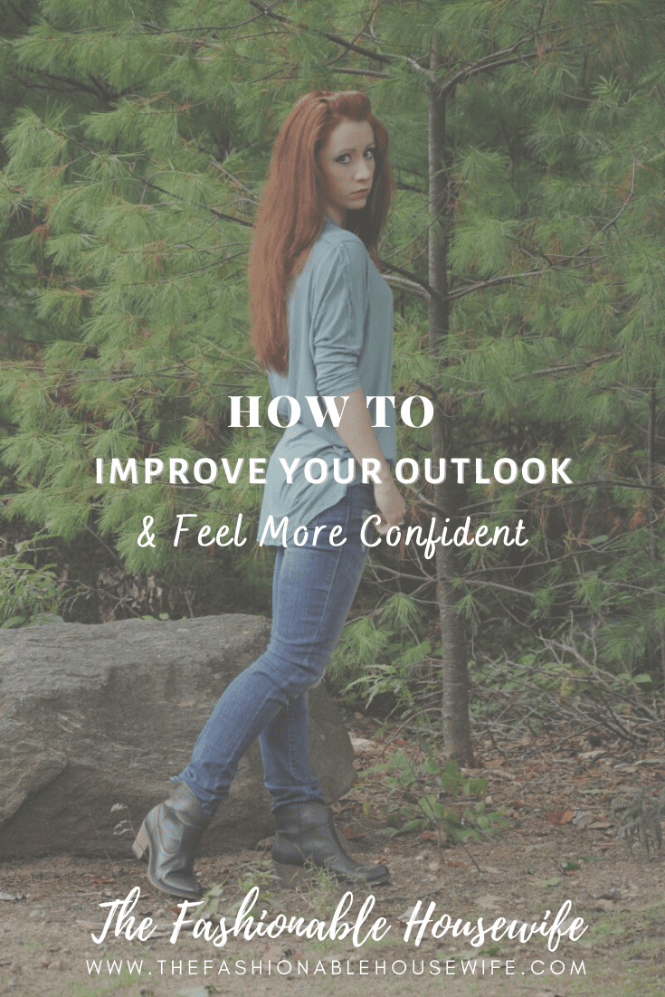 How To Improve Your Outlook & Feel More Confident