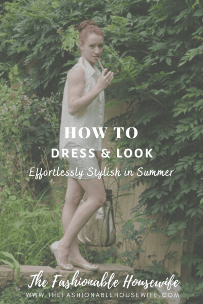How To Look Effortlessly Stylish in Summer