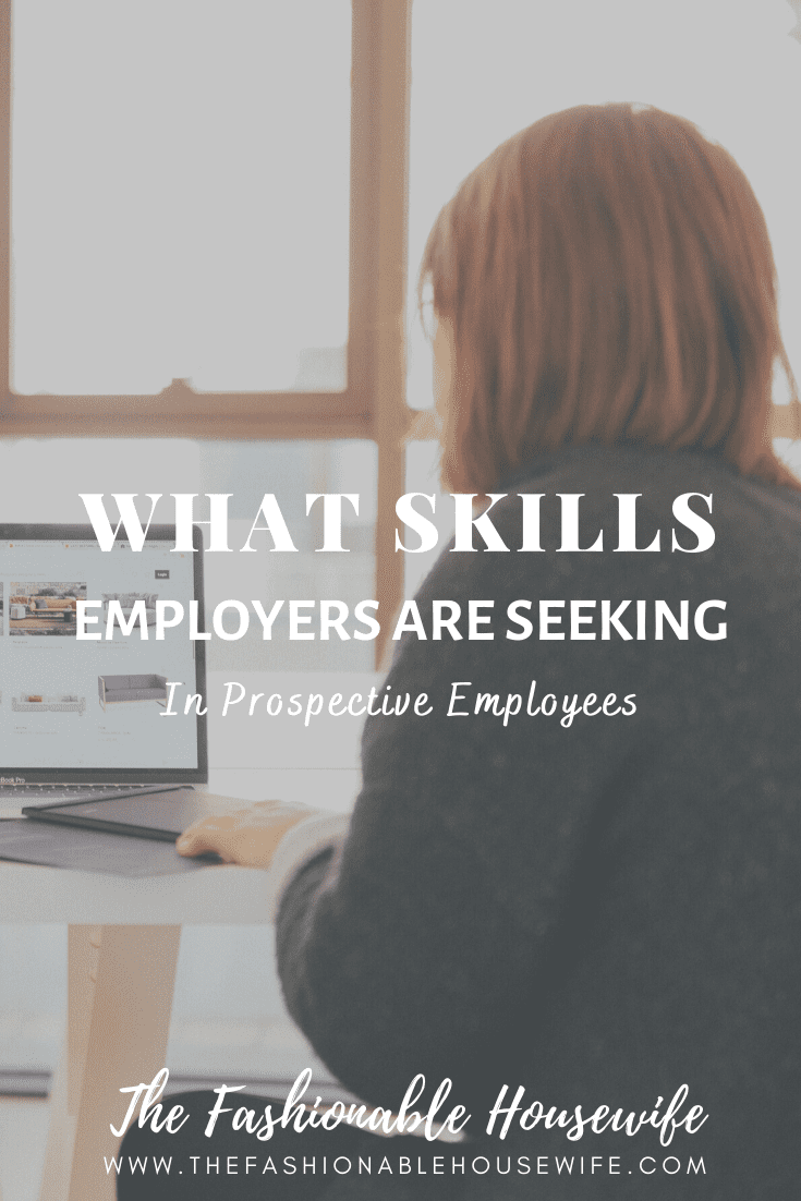 What Skills Employers Are Seeking In Prospective Employees