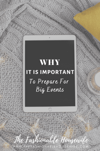 Why it is Important to Prepare for the Big Events