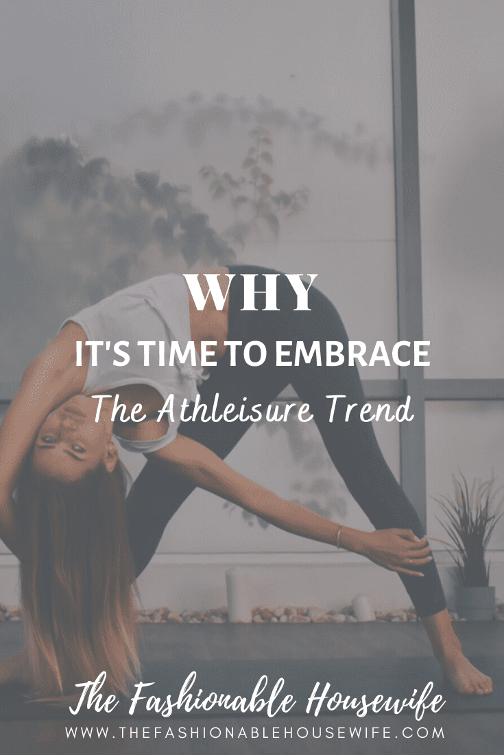 Why It's Time To Embrace The Athleisure Trend