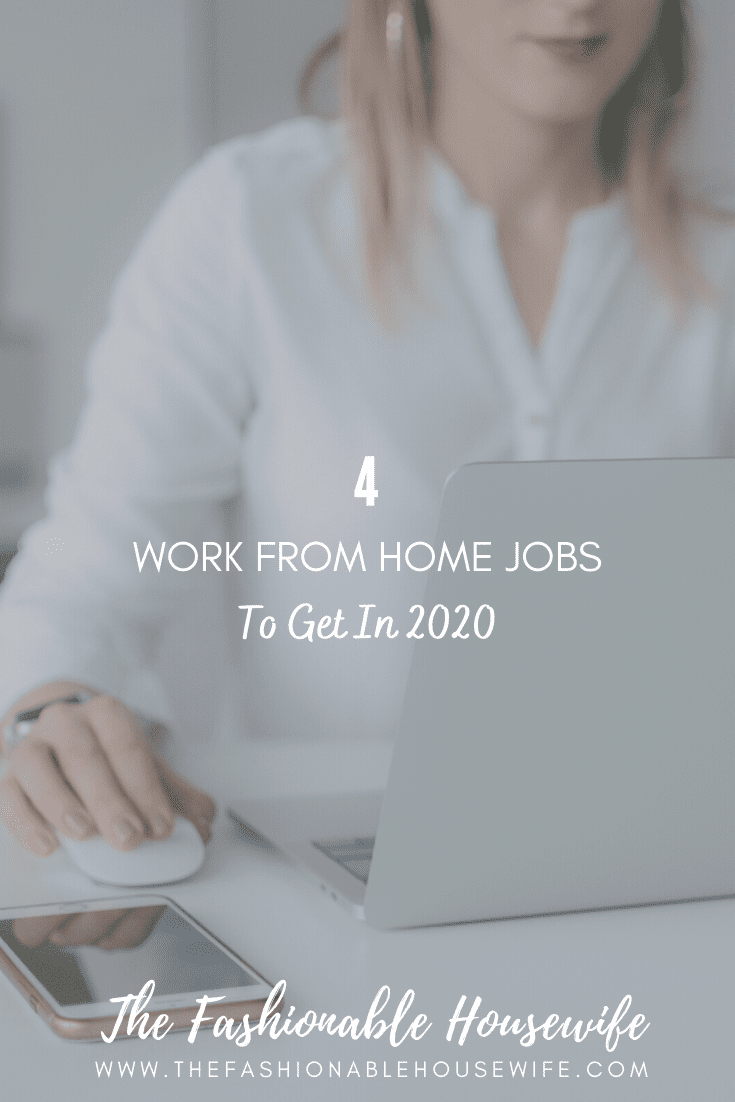 4 Work from Home Jobs To Get in 2020