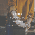 5 Signs You Need to Hire a Plumber