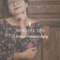 5 Skincare Tips To Reduce Premature Aging