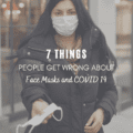 7 Things People Get Wrong about Face Masks and COVID 19