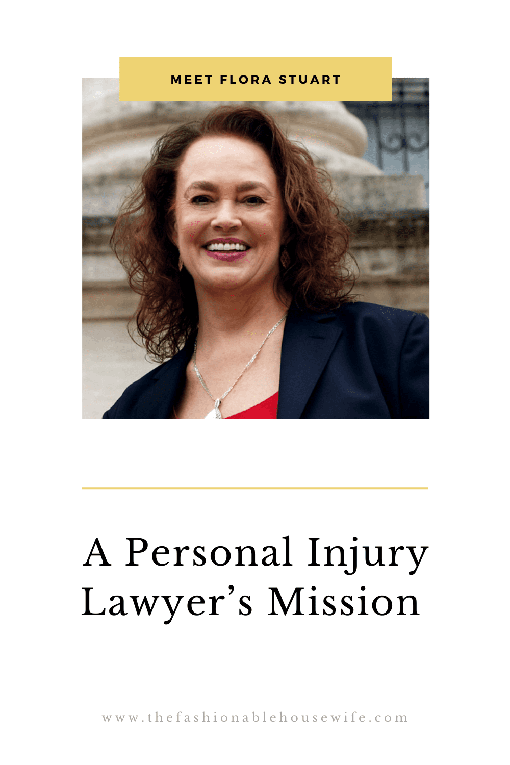 A Personal Injury Lawyer’s Mission: Meet Flora Stuart | The Fashionable ...