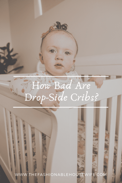 How Bad Are Drop-Side Cribs?