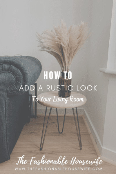 How To Add A Rustic Look To Your Living Room