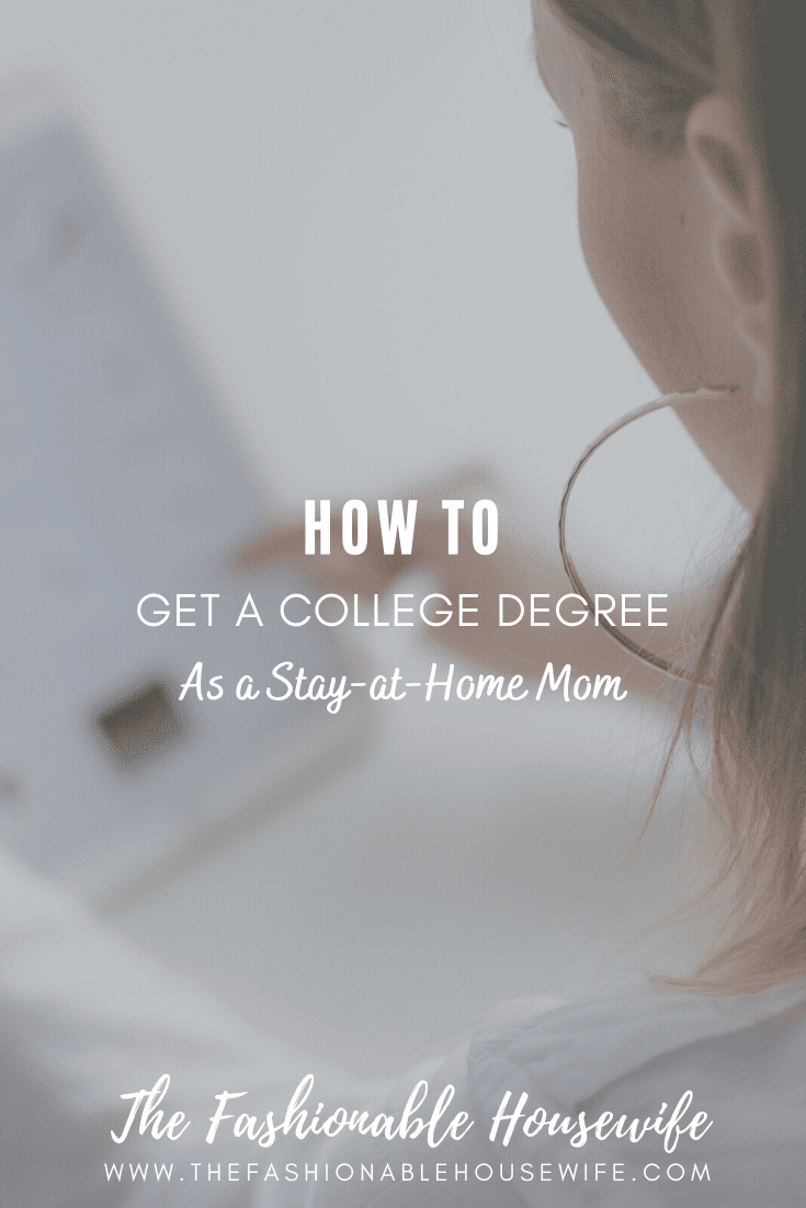 How To Get a College Degree as a Stay-at-Home Mom
